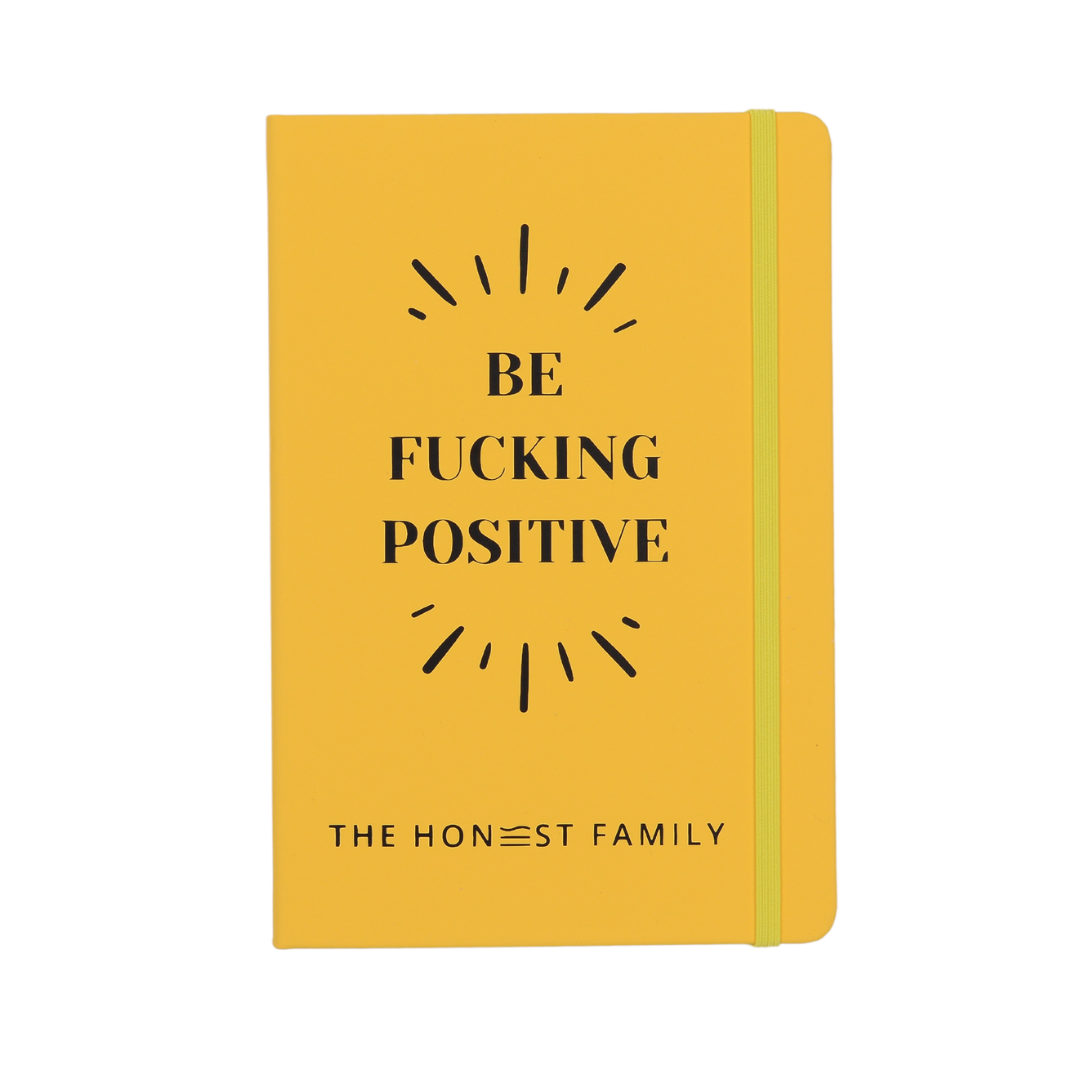 Be F*cking Positive - Fun- Sweary lined A5 Notebook - Yellow - Journal - The Honest Family